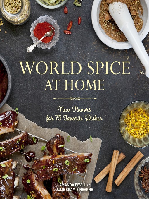 Title details for World Spice at Home by Amanda Bevill - Available